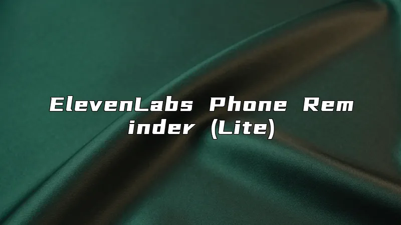 ElevenLabs Phone Reminder (Lite)
