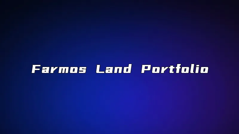 Farmos Land Portfolio