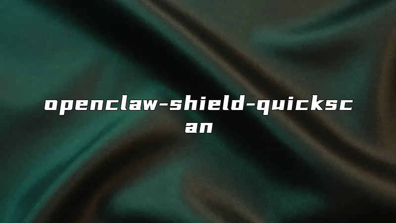 openclaw-shield-quickscan