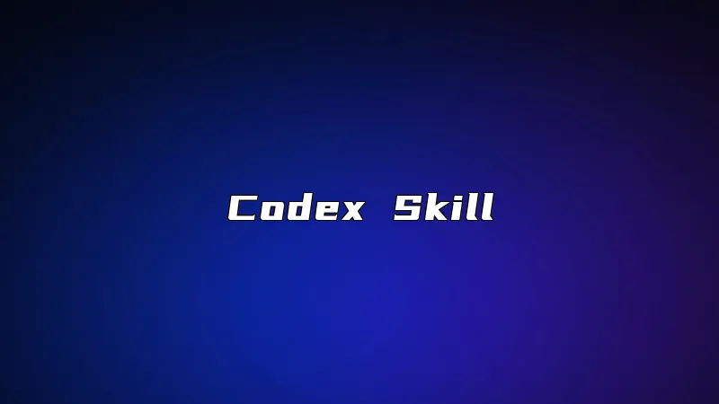 Codex Skill
