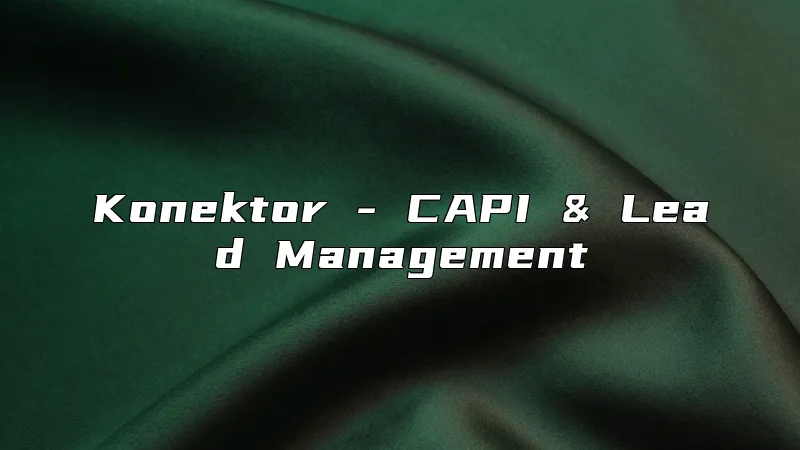 Konektor - CAPI & Lead Management