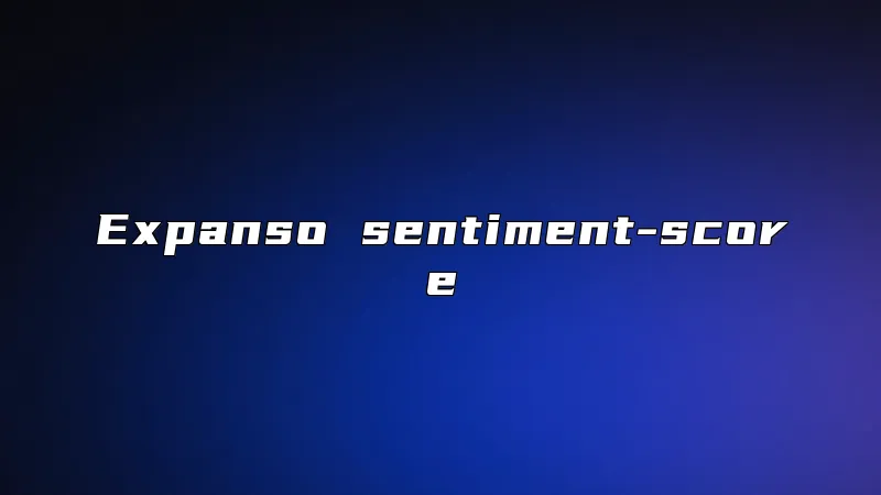Expanso sentiment-score