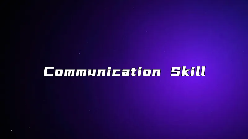 Communication Skill