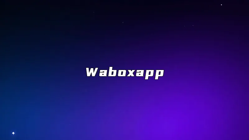 Waboxapp