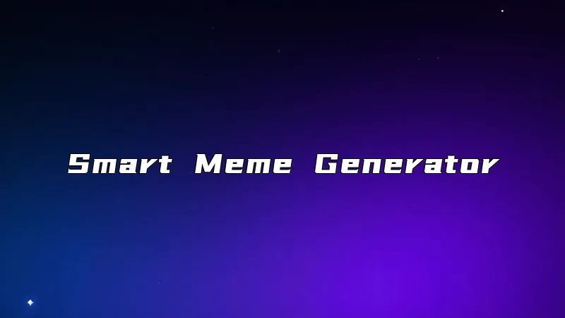 Smart Meme Generator