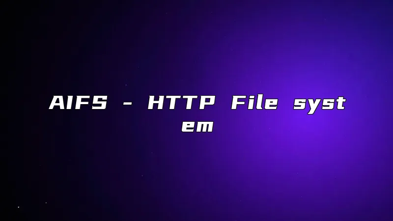 AIFS - HTTP File system