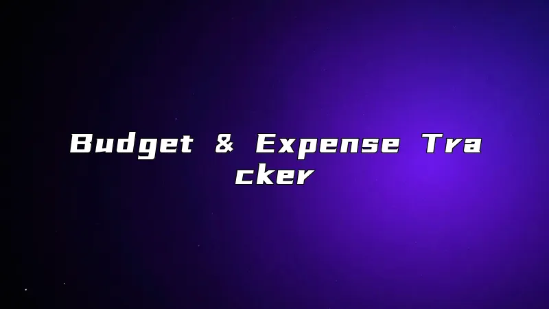 Budget & Expense Tracker