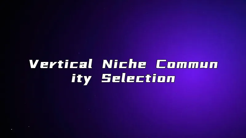Vertical Niche Community Selection