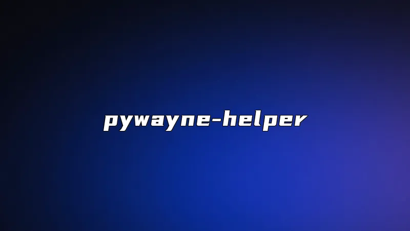pywayne-helper