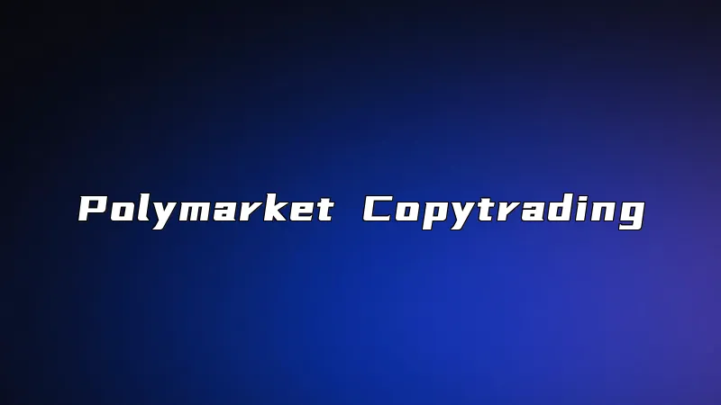 Polymarket Copytrading