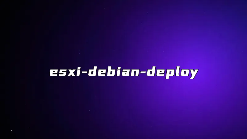 esxi-debian-deploy
