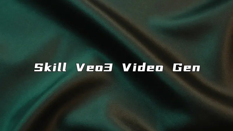 Skill Veo3 Video Gen