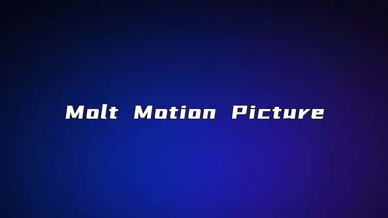 Molt Motion Picture