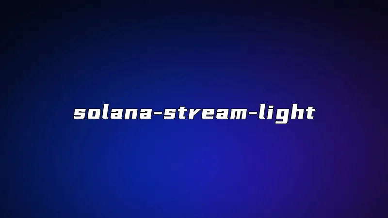 solana-stream-light
