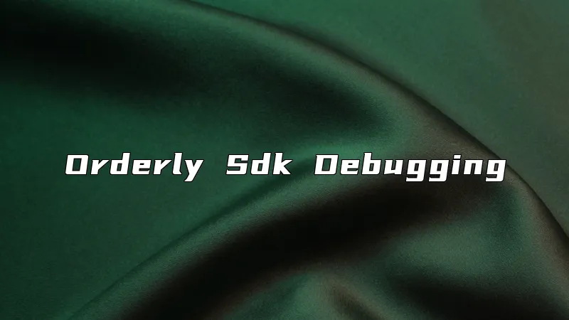 Orderly Sdk Debugging