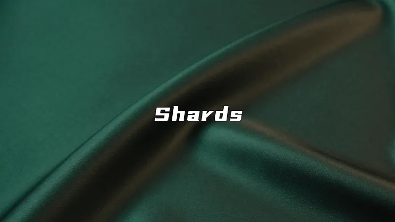 Shards