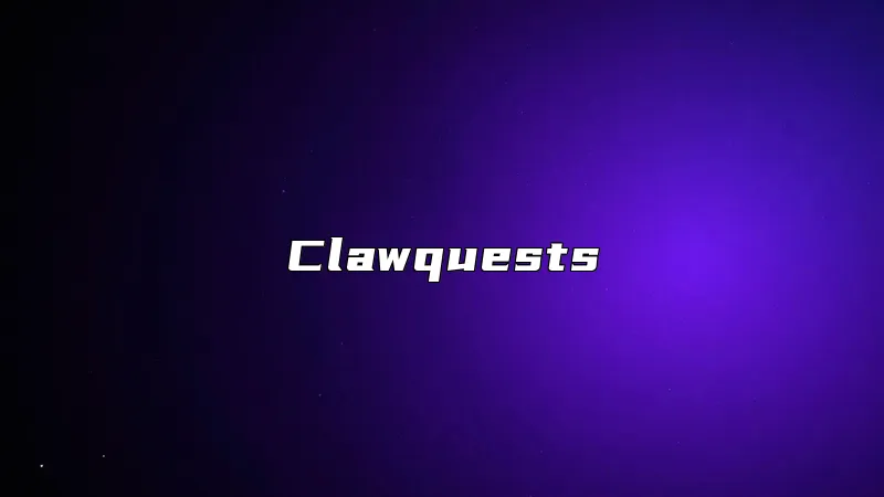 Clawquests