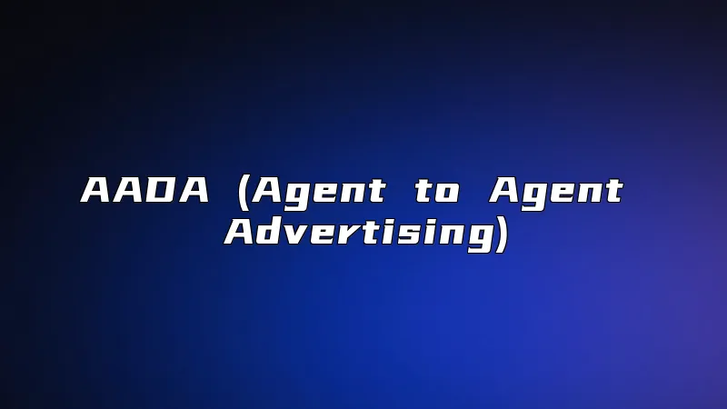 AADA (Agent to Agent Advertising)