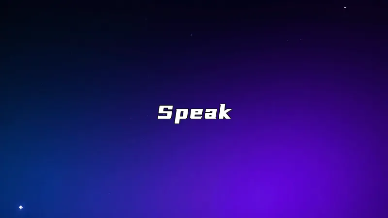 Speak