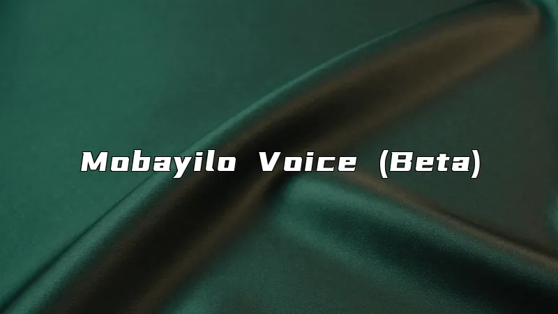 Mobayilo Voice (Beta)