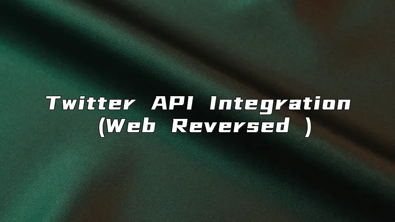 Twitter API Integration (Web Reversed )