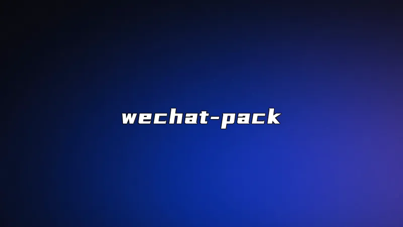 wechat-pack
