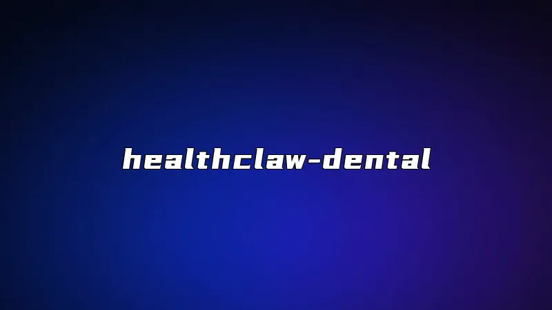 healthclaw-dental