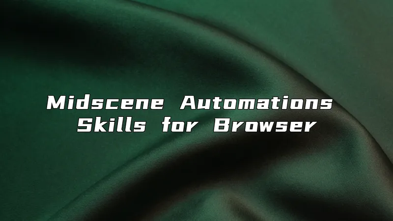 Midscene Automations Skills for Browser