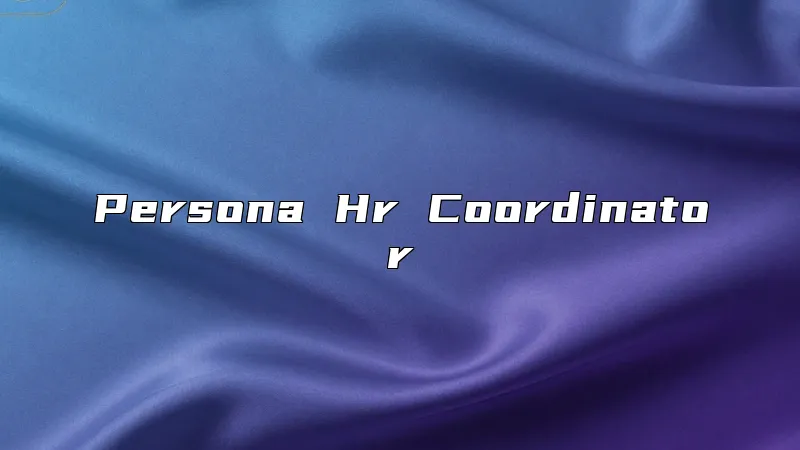 Persona Hr Coordinator