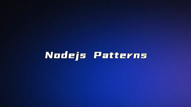 Nodejs Patterns