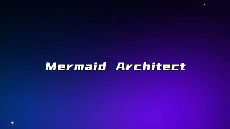 Mermaid Architect