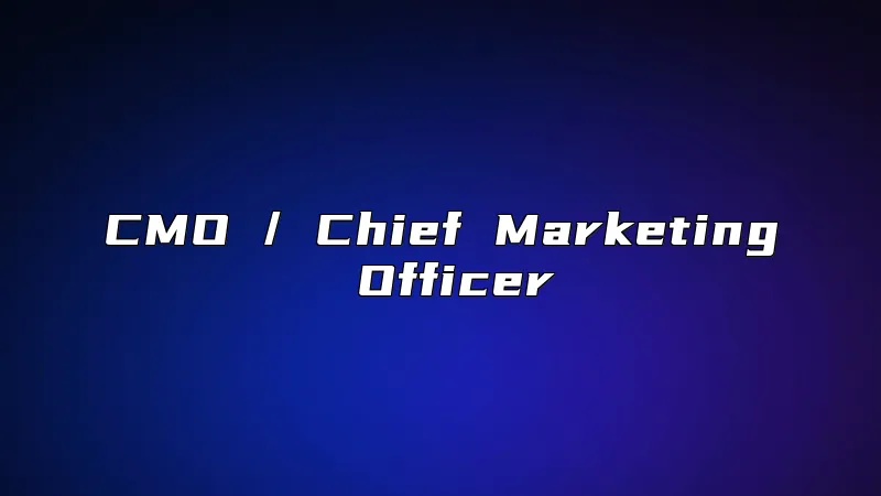 CMO / Chief Marketing Officer
