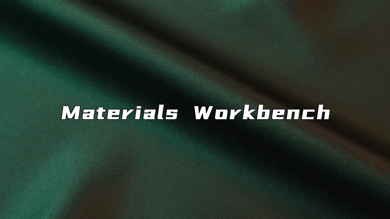 Materials Workbench