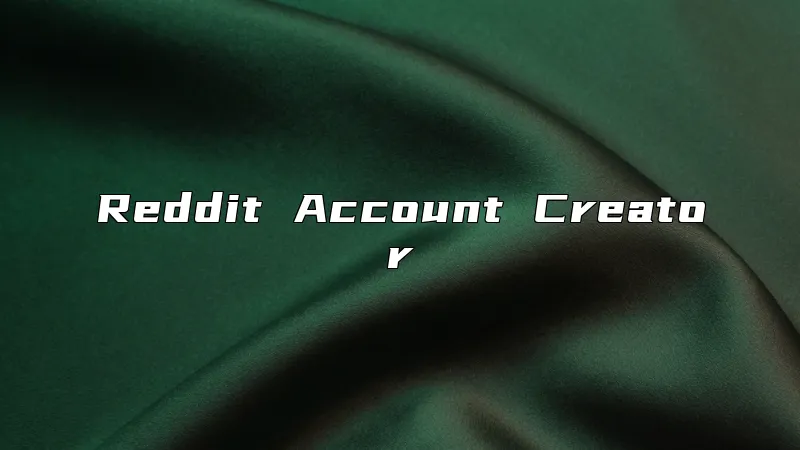 Reddit Account Creator