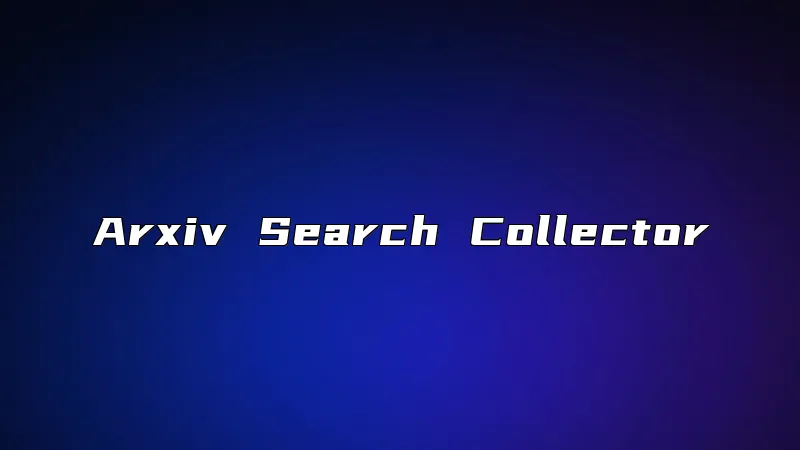 Arxiv Search Collector