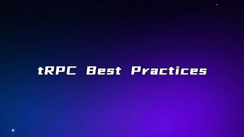 tRPC Best Practices