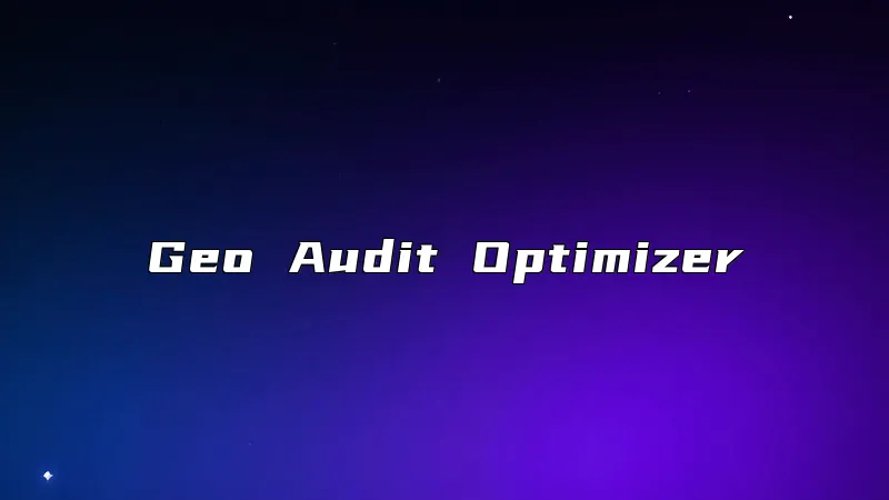 Geo Audit Optimizer