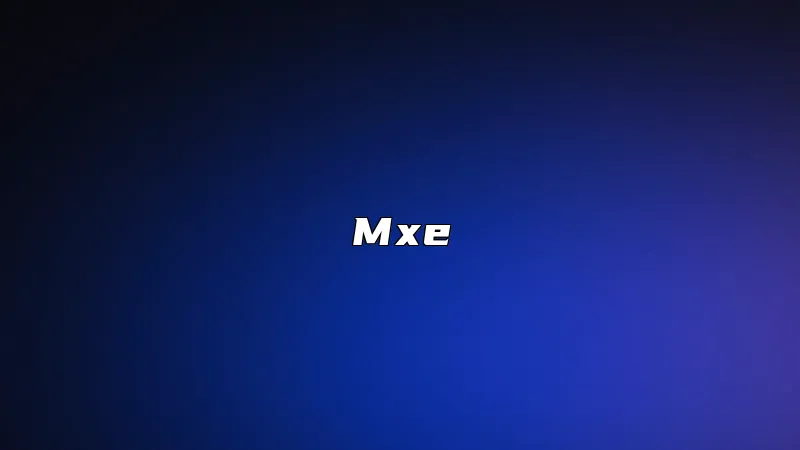 Mxe
