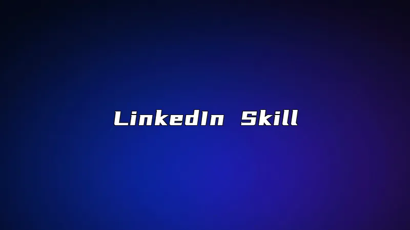 LinkedIn Skill