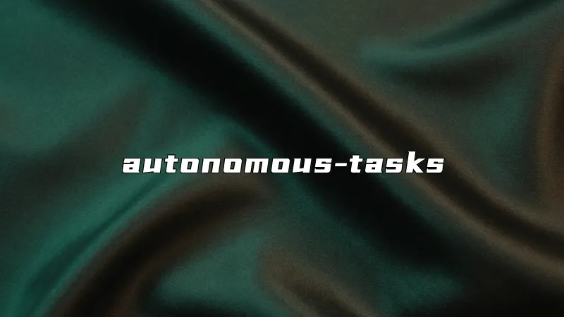 autonomous-tasks