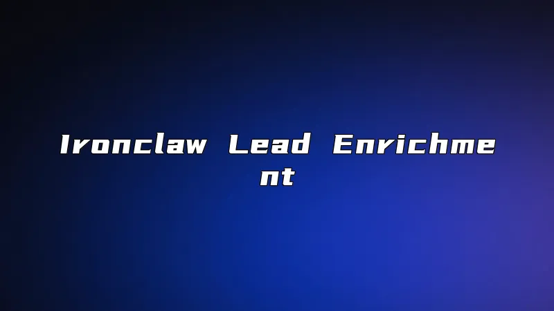 Ironclaw Lead Enrichment
