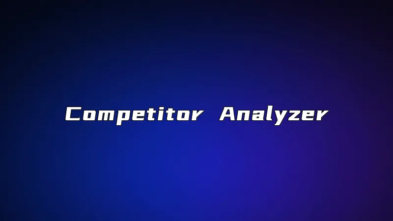 Competitor Analyzer