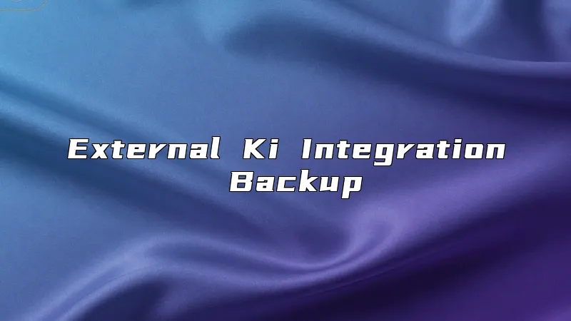 External Ki Integration Backup