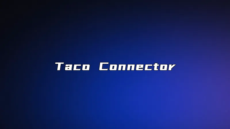 Taco Connector