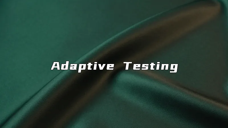 Adaptive Testing