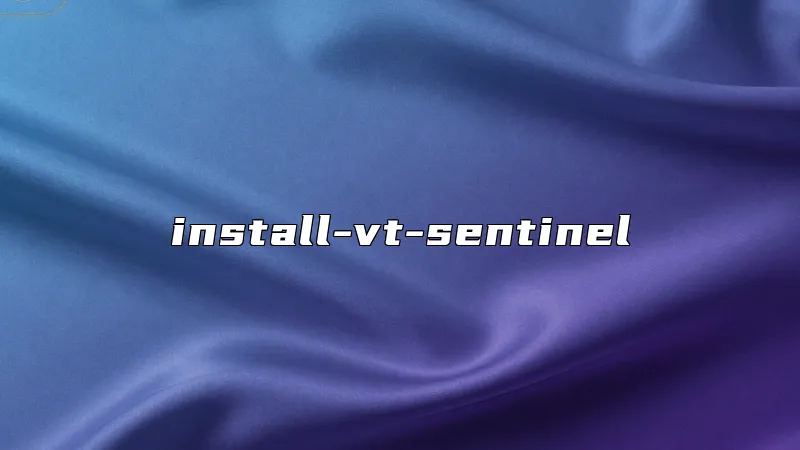 install-vt-sentinel