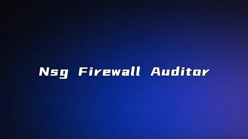Nsg Firewall Auditor