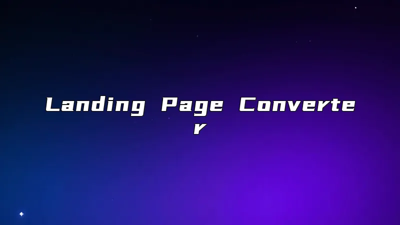 Landing Page Converter