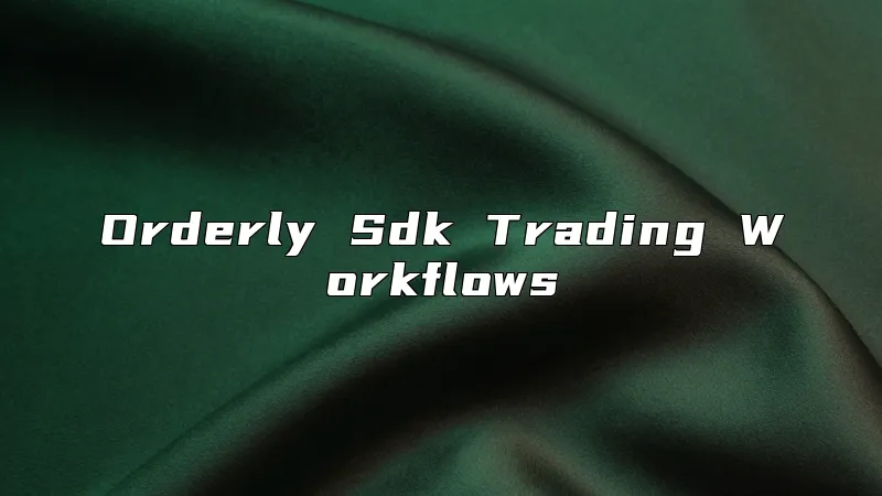 Orderly Sdk Trading Workflows