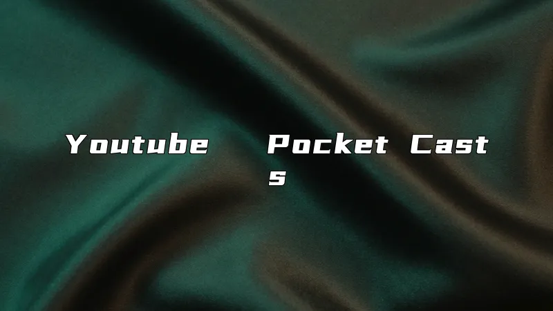 Youtube → Pocket Casts